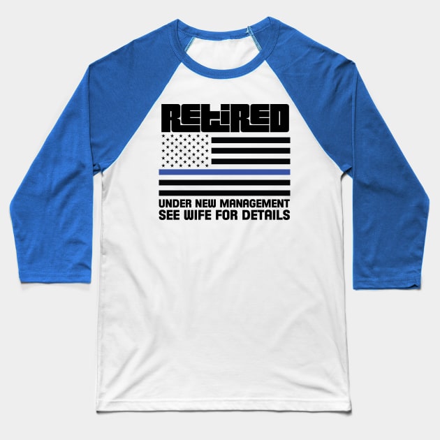 Retired Police Baseball T-Shirt by B3pOh